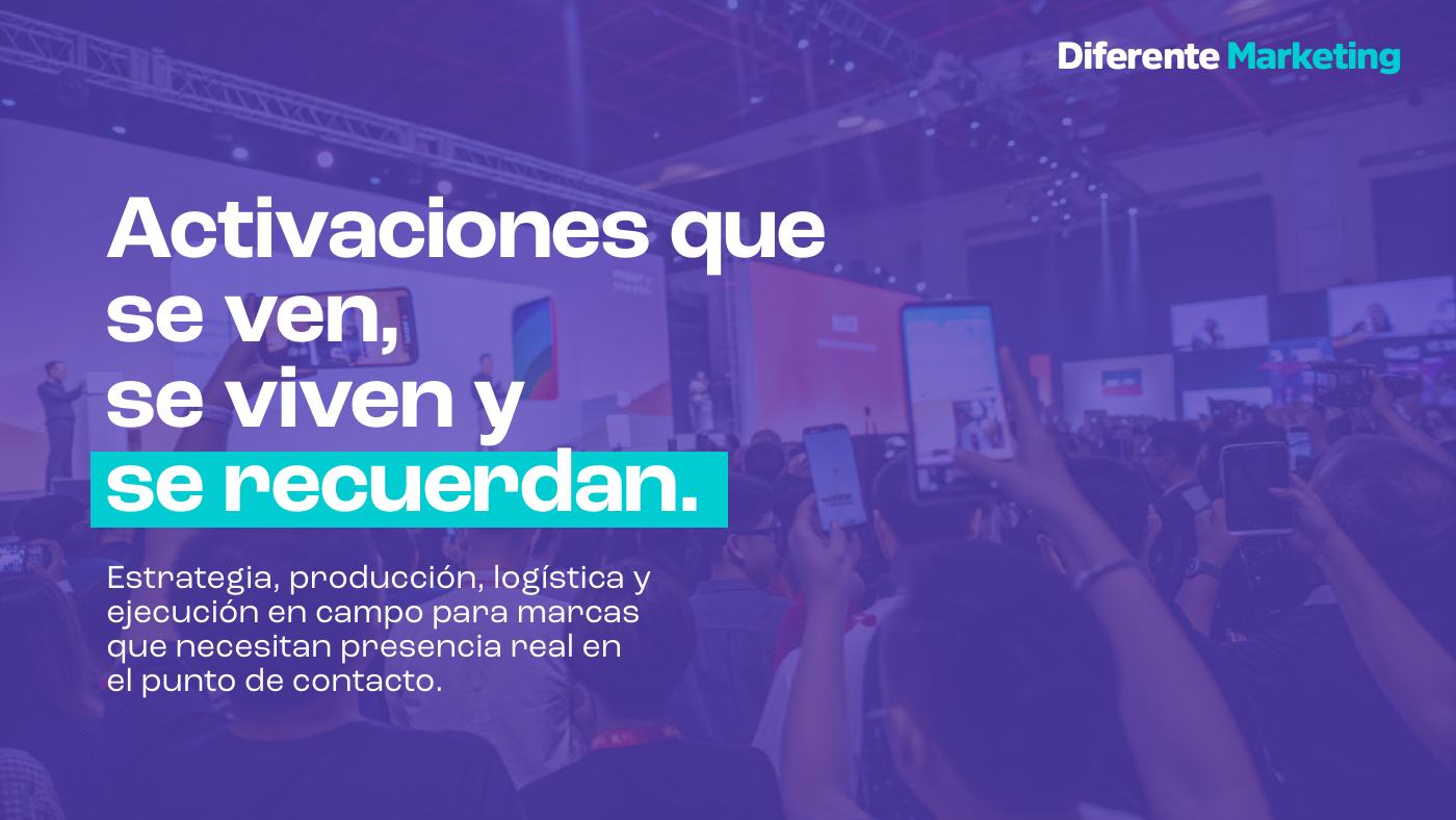 Activaciones ATL y BTL de Diferente Marketing